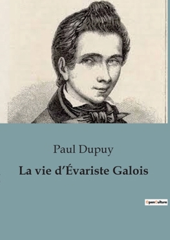 Paperback La vie d'Évariste Galois [French] Book