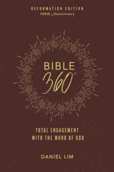 Hardcover Bible 360: Total Engagement with the Word of God, Reformation Edition Book