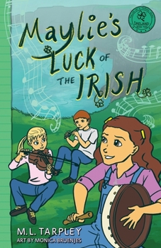 Maylie's Luck of the Irish - Book #2 of the Tales of a Travel Girl