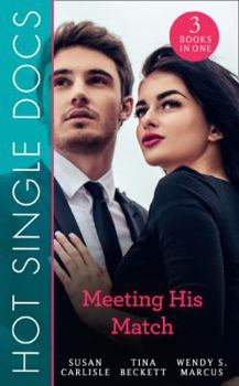 Hot Single Docs: Meeting His Match - Book  of the NYC Angels