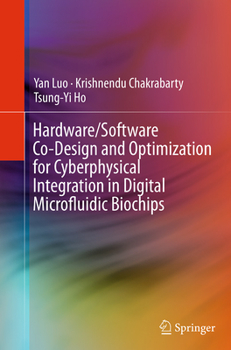 Paperback Hardware/Software Co-Design and Optimization for Cyberphysical Integration in Digital Microfluidic Biochips Book