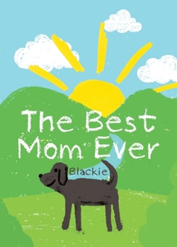 Paperback The Best Mom Ever Book