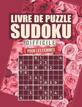 Paperback livre de puzzle sudoku difficile pour les femmes: 360 grilles sodoku 9x9 avec solutions - Sudoku Difficile Puzzle Pour Se Détendre & Relaxer Niveau Av [French] Book