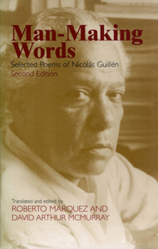 Paperback Man-Making Words: Selected Poems of Nicolas Guillen Book