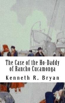 Paperback The Case of the Ho-Daddy of Rancho Cucamonga Book