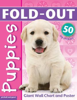 Paperback Fold-Out Puppies: With Giant Wall Chart and Poster + 50 Big Stickers Book