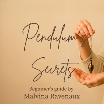 Paperback Pendulum's Secrets: Beginner's Guide Book