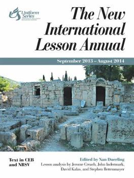 The New International Lesson Annual 2013-2014: September 2013 - August 2014