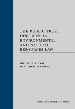 Hardcover The Public Trust Doctrine in Environmental and Natural Resources Law Book
