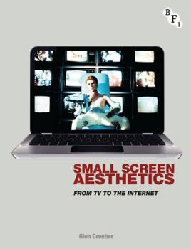 Paperback Small Screen Aesthetics: From TV to the Internet Book