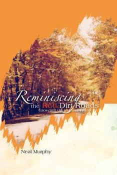 Paperback Reminiscing the Red Dirt Roads: Growing Up in East Texas Book