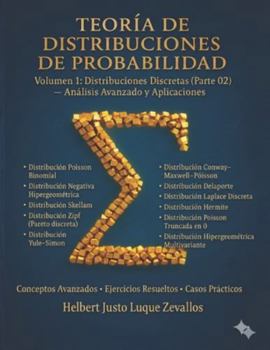 Teoría de Distribuciones de Probabilidad Volumen 1: Distribuciones Discretas (Parte 02) — Análisis Avanzado y Aplicaciones (Spanish Edition)