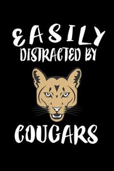 Paperback Easily Distracted By Cougars: Animal Nature Collection Book