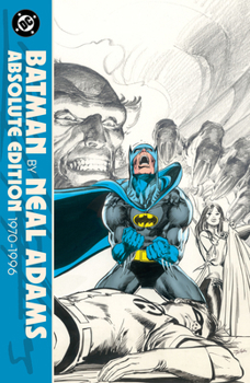 Batman by Neal Adams: Absolute Edition 1970-1998