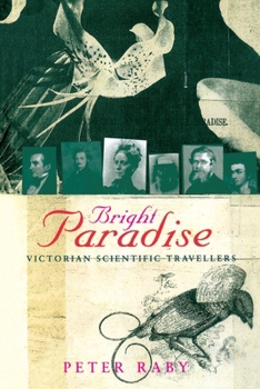 Paperback Bright Paradise: Victorian Scientific Travellers Book