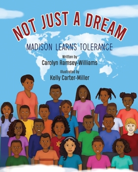 Paperback Not Just A Dream: Madison Learns Tolerance Book