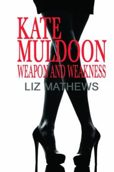 Paperback Kate Muldoon: Weapon and Weakness Book
