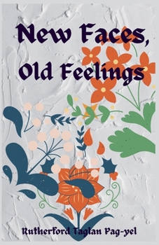 Paperback New Faces, Old Feelings Book