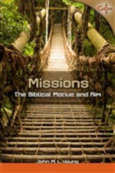 Hardcover Missions: The Biblical Motive and Aim Book