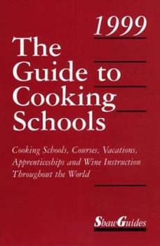 Paperback The Guide to Cooking Schools 1999 (11th Edition) Book