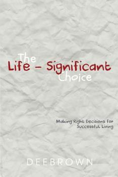 Paperback The Life-Significant Choice Book