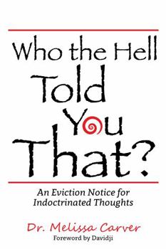 Paperback Who The Hell Told You That? Book
