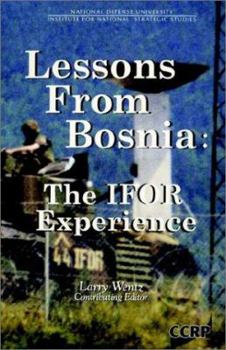 Paperback Lessons From Bosnia: The IFOR Experience Book