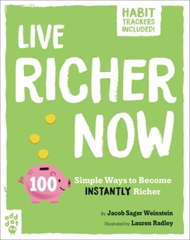 Paperback Live Richer Now: 100 Simple Ways to Become Instantly Richer Book