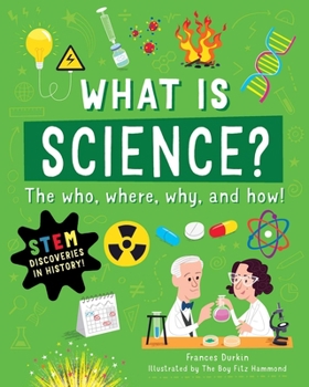 Paperback What Is Science?: The Who, Where, Why, and How Book
