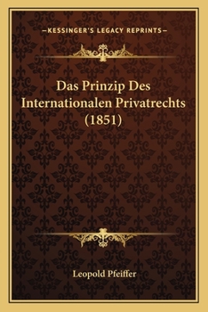 Paperback Das Prinzip Des Internationalen Privatrechts (1851) [German] Book