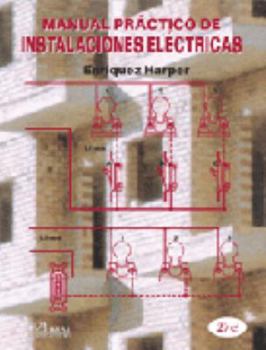 Paperback Manual practico de instalaciones electricas / Practical electrical installation manual (Spanish Edition) [Spanish] Book