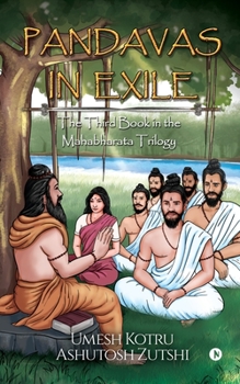 Paperback Pandavas In Exile: The Third Book in the Mahabharata Trilogy Book