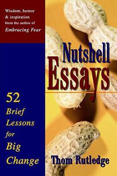 Paperback Nutshell Essays: 52 Brief Lessons for Big Change Book