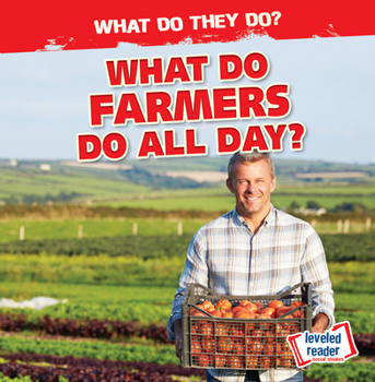 Paperback What Do Farmers Do All Day? Book