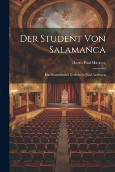 Paperback Der Student Von Salamanca: Ein Dramatisches Gedicht In Fünf Aufzügen Book