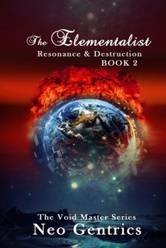 Paperback The Elementalist: Resonance & Destruction: The Void Master Series Book