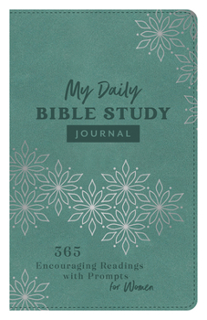 Imitation Leather My Daily Bible Study Journal: 365 Encouraging Readings with Prompts for Women Book