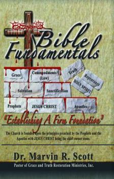 Paperback Bible Fundamentals: Establishing A Firm Foundation Book