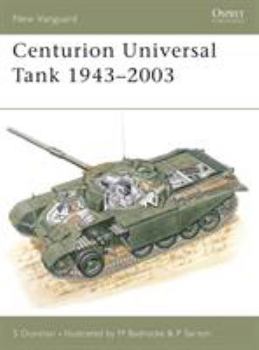 Centurion Universal Tank 1943-2003 (New Vanguard) - Book #68 of the Osprey New Vanguard