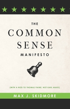 Paperback A Common Sense Manifesto (With a Nod to Thomas Paine, Not Karl Marx) Book