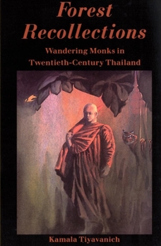 Paperback Forest Recollections: Wandering Monks in Twentieth-Century Thailand Book