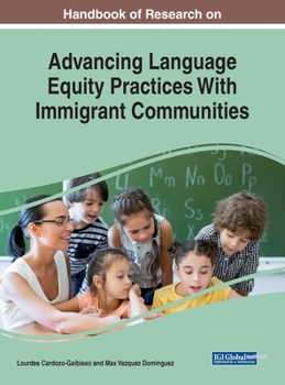 Hardcover Handbook of Research on Advancing Language Equity Practices With Immigrant Communities Book