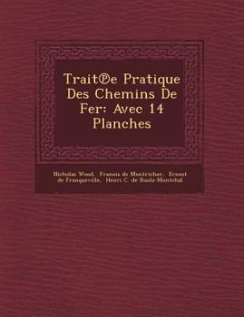 Paperback Trait E Pratique Des Chemins de Fer: Avec 14 Planches [French] Book