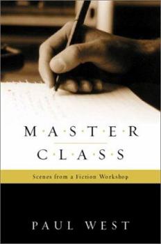 Hardcover Master Class: Scenes from a Fiction Workshop Book