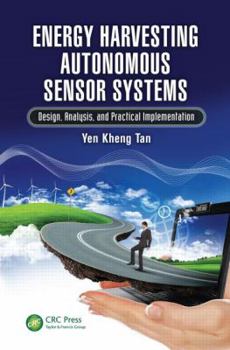 Hardcover Energy Harvesting Autonomous Sensor Systems: Design, Analysis, and Practical Implementation Book