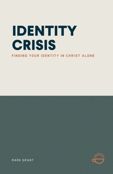 Paperback Identity Crisis: Finding Your Identity in Christ Alone Book