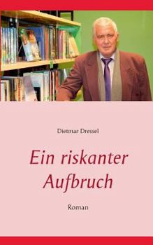 Paperback Ein riskanter Aufbruch: Roman [German] Book