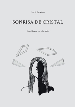 Paperback Sonrisa de cristal: Aquello que no sabe salir [Spanish] Book