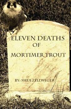Paperback Eleven Deaths of Mortimer Trout Book
