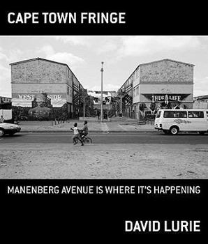 Hardcover Cape Town Fringe: Manenberg Avenue Is Where It's Happening Book